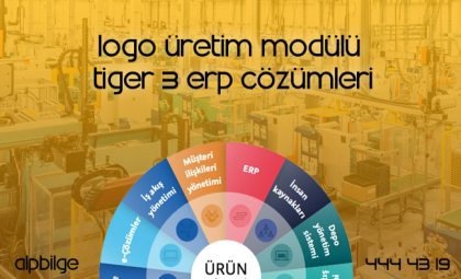 Logo Üretim Modülü ve Tiger 3 Enterprise